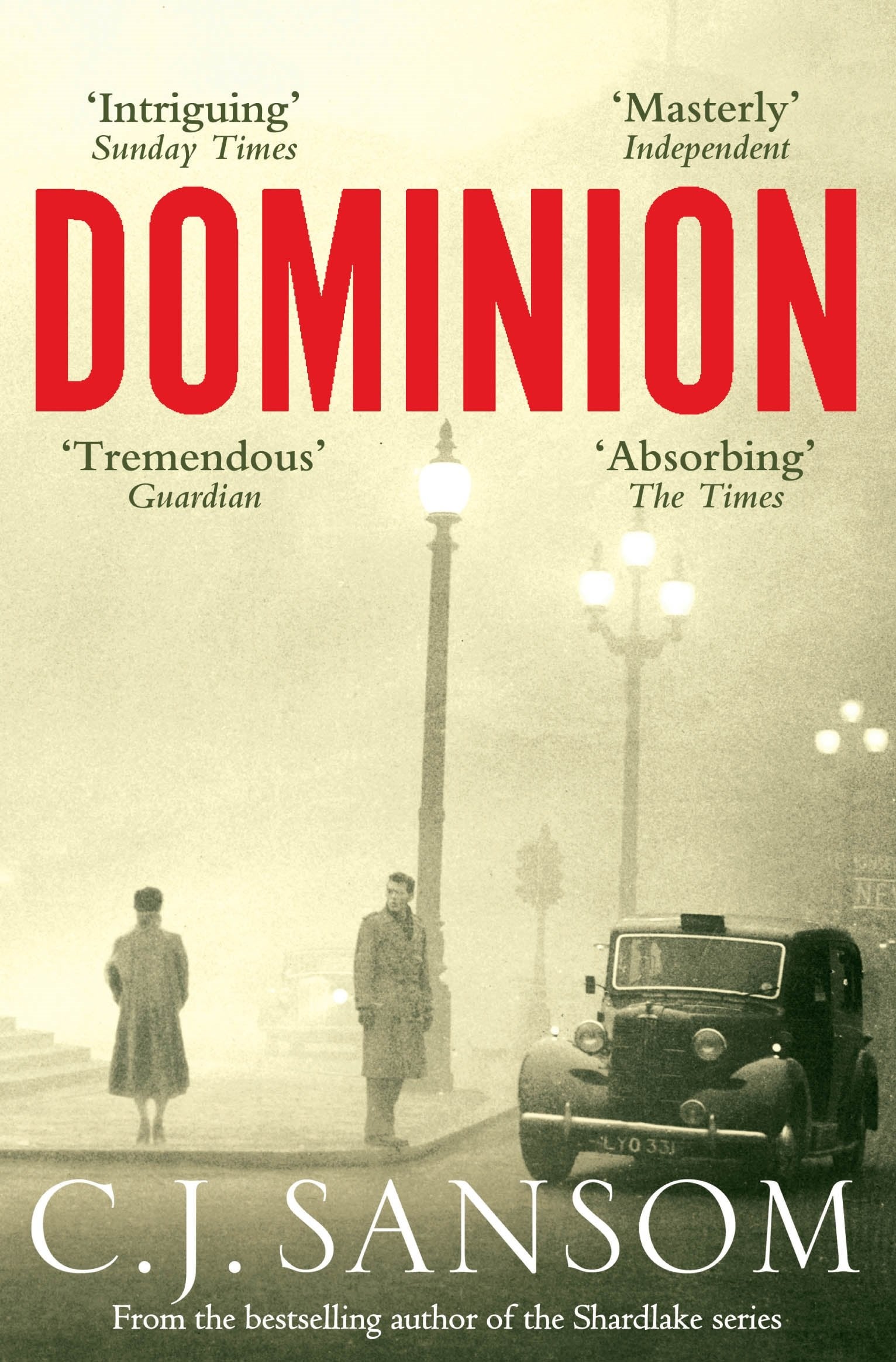 Dominion: A Compulsive, Alternate-History Spy Thriller from the Bestselling Author of Dissolution Historical Fiction