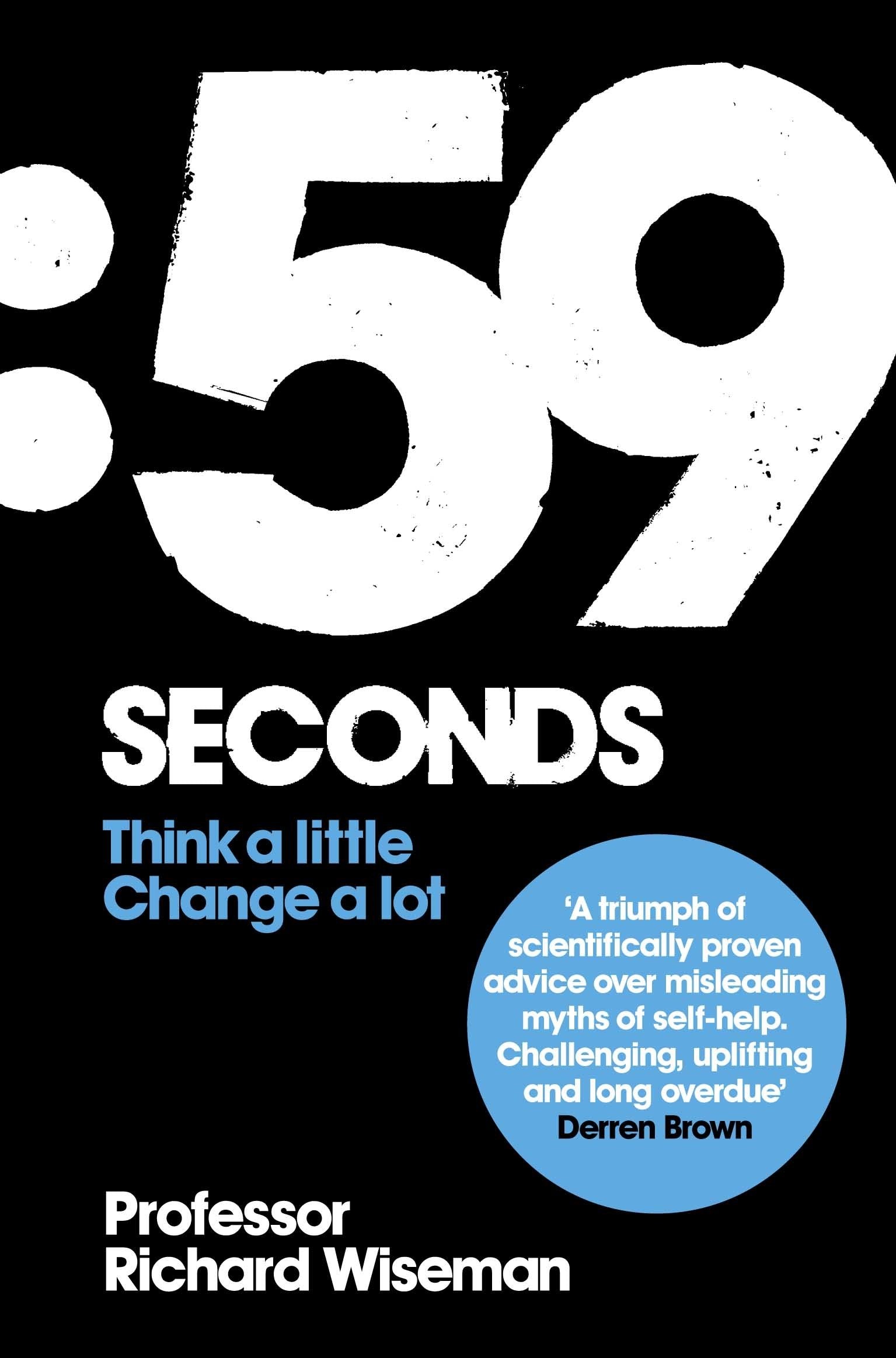 59 Seconds: How psychology can improve your life in less than a minute Business & Technology