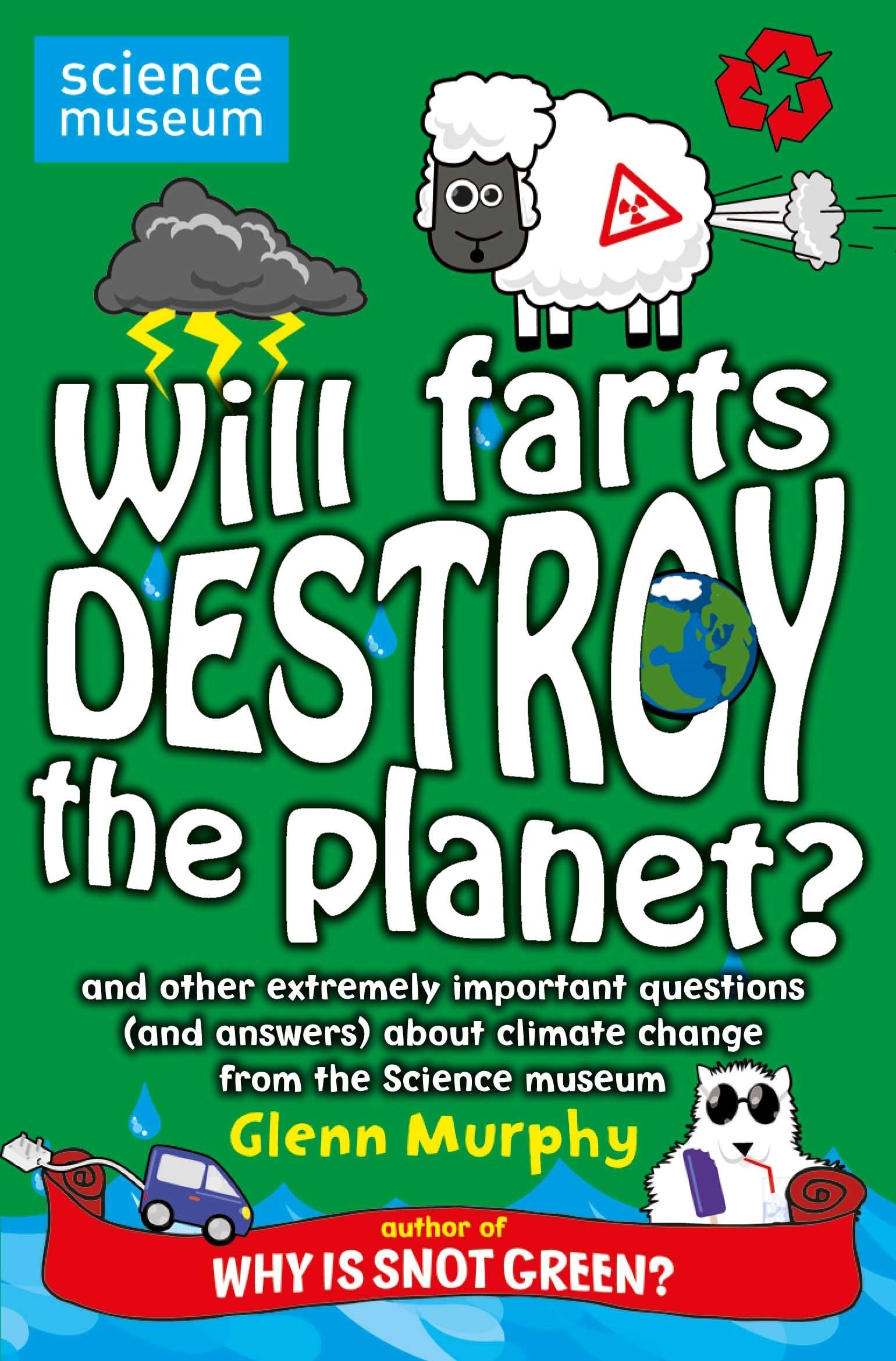 Will Farts Destroy the Planet?: and other extremely important questions (and answers) about climate change from the Science Museum Tiptoi & Games
