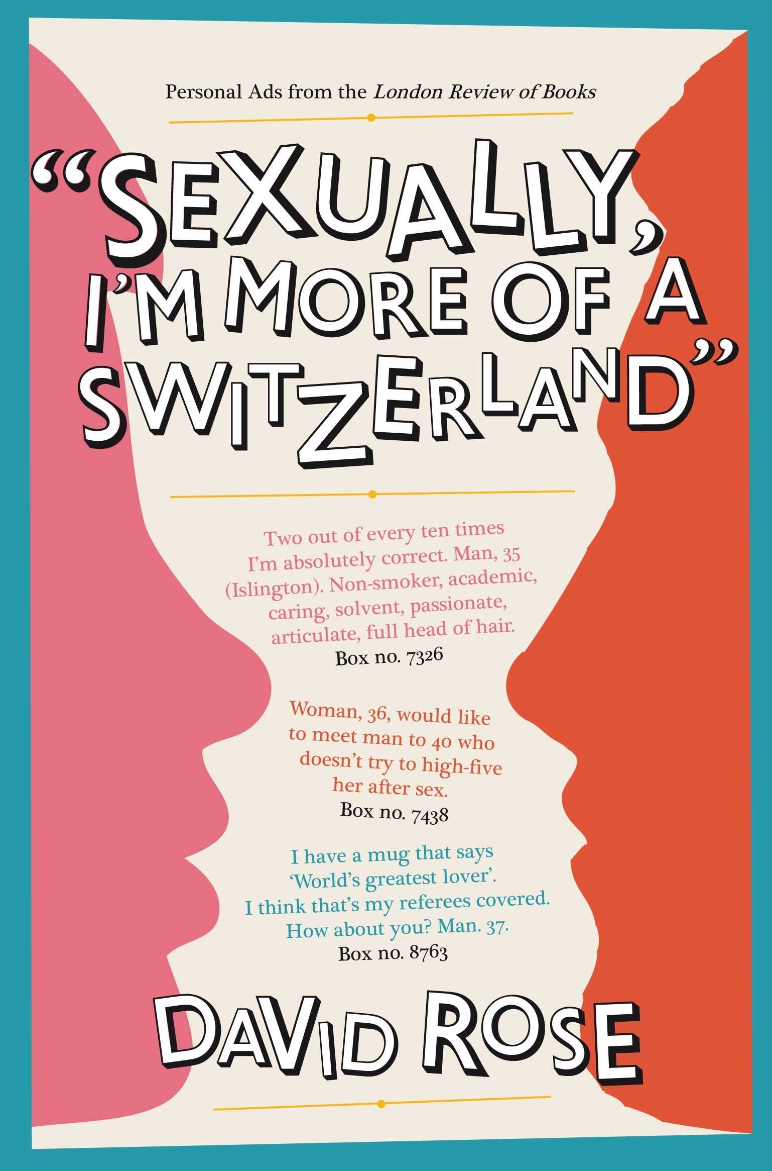 Sexually, I'm More of a Switzerland: Personal Ads from the London Review of Books Contemporary literature Books