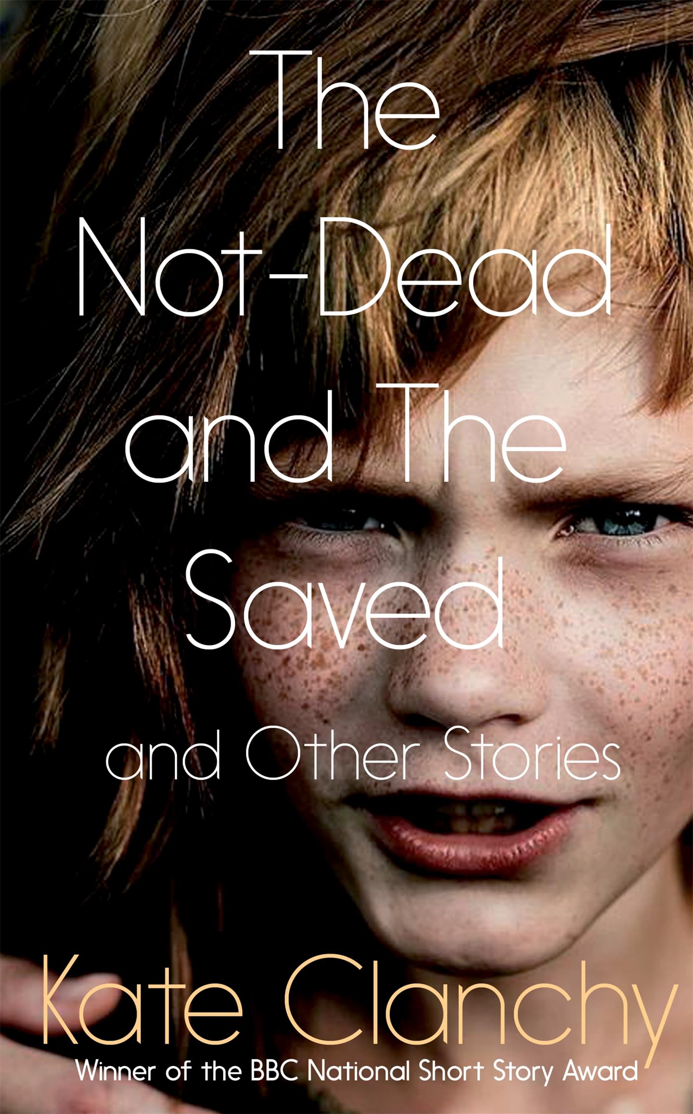 The Not-Dead and The Saved and Other Stories Essays & Short Stories