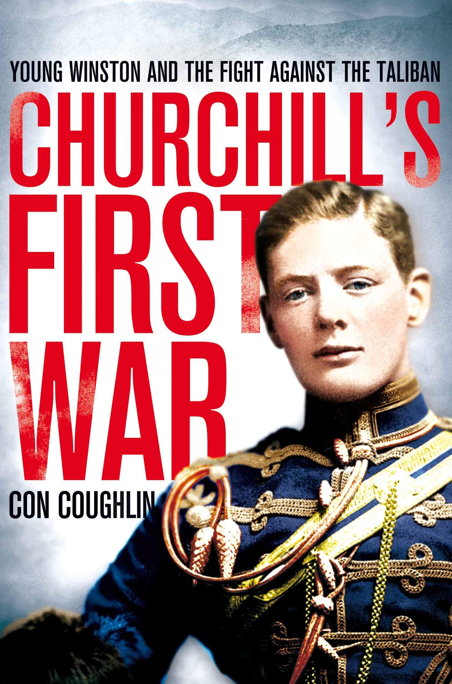 Churchill's First War: Young Winston and the Fight Against the Taliban Memories
