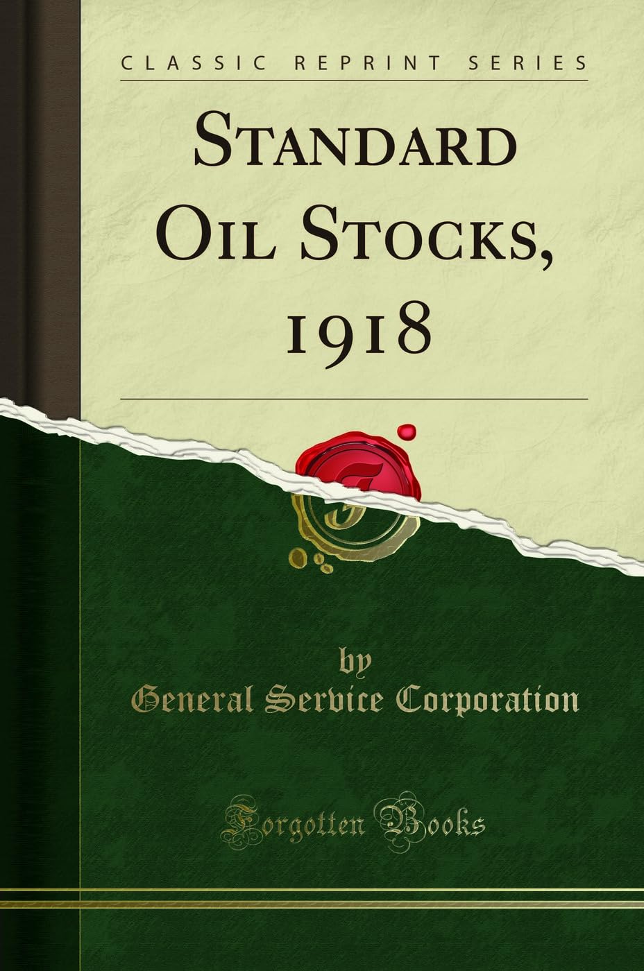 Standard Oil Stocks, 1918 (Classic Reprint) Business, Finance & Career