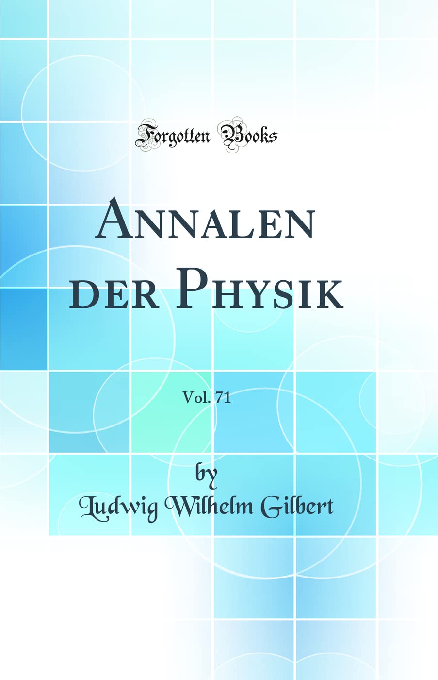 Annalen der Physik, Vol. 71 (Classic Reprint) Business & Technology