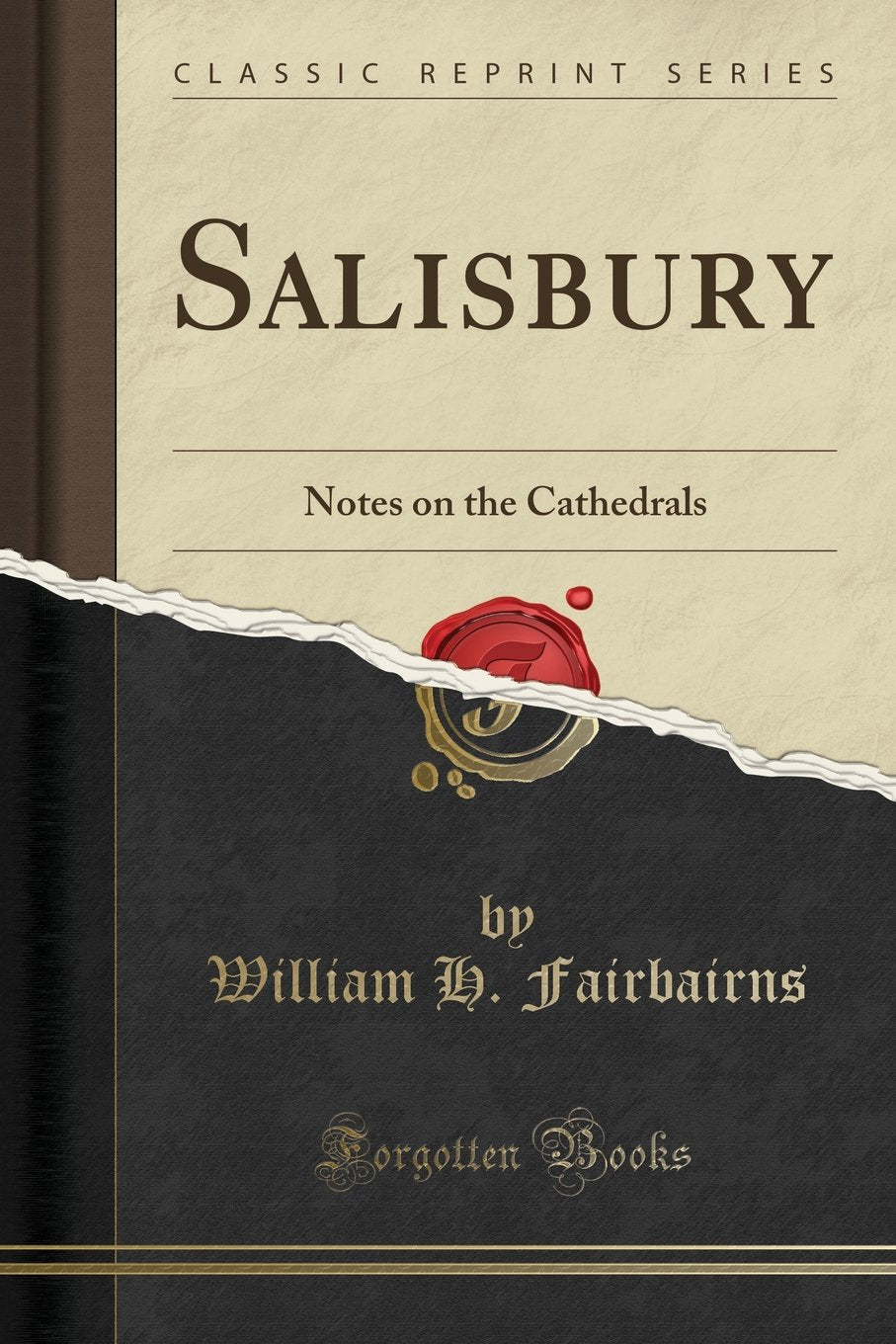 Salisbury: Notes on the Cathedrals (Classic Reprint) Architecture