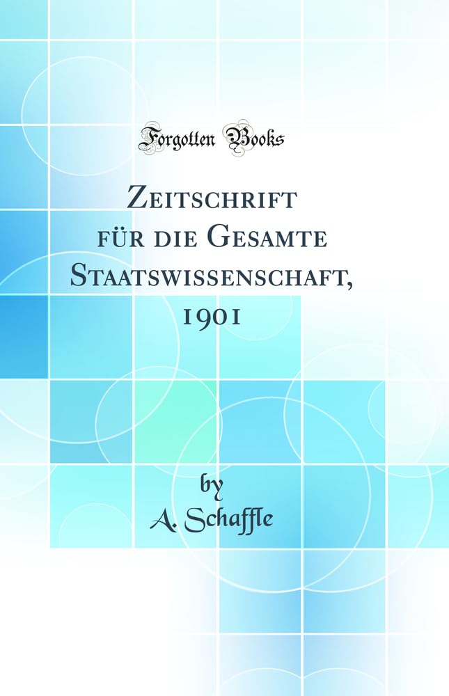 Zeitschrift für die Gesamte Staatswissenschaft, 1901 (Classic Reprint) Law