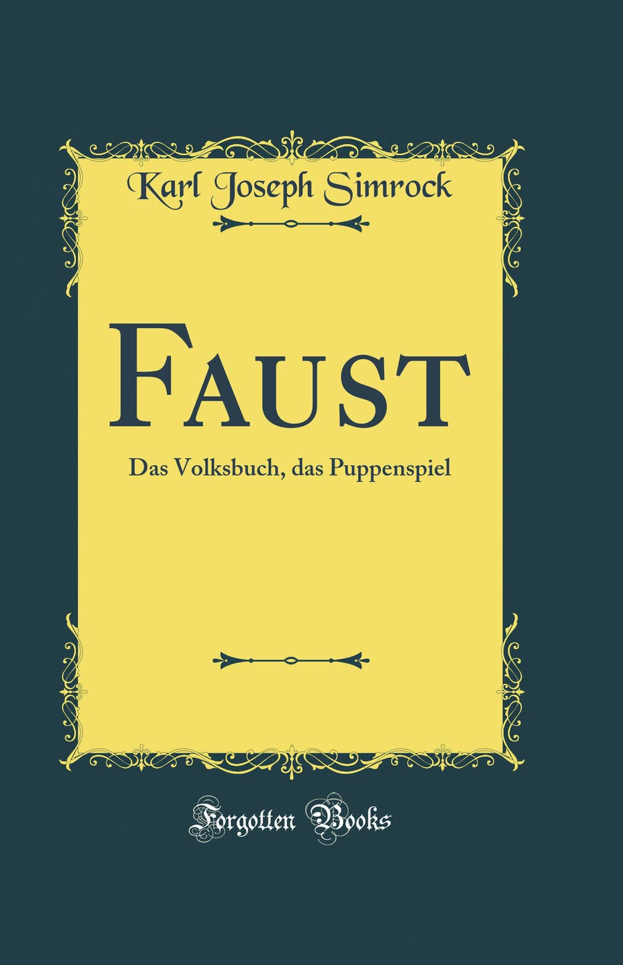 Faust: Das Volksbuch, das Puppenspiel (Classic Reprint) Film, Art & Culture