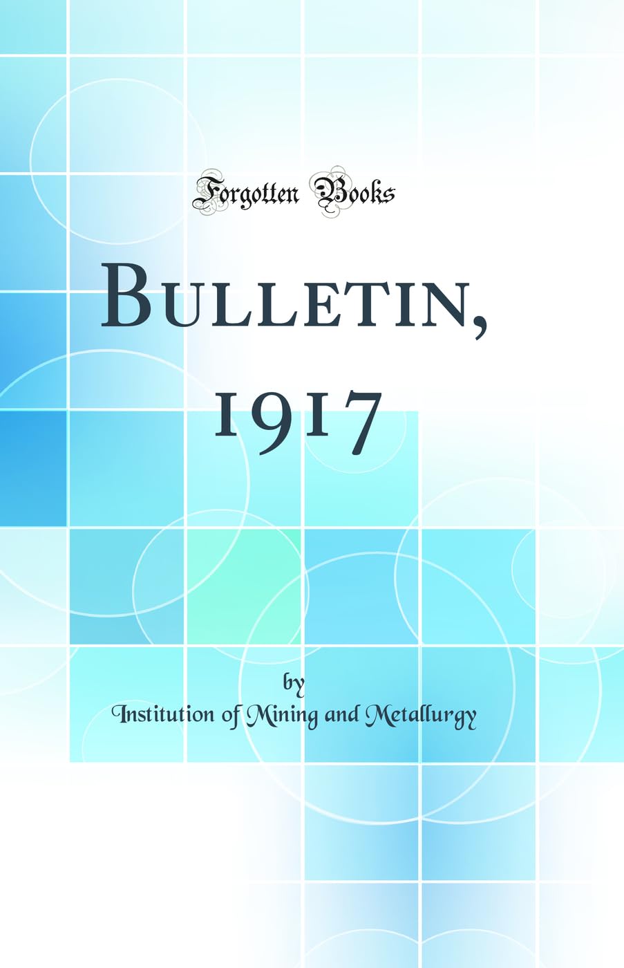 Bulletin, 1917 (Classic Reprint) Media & Communication