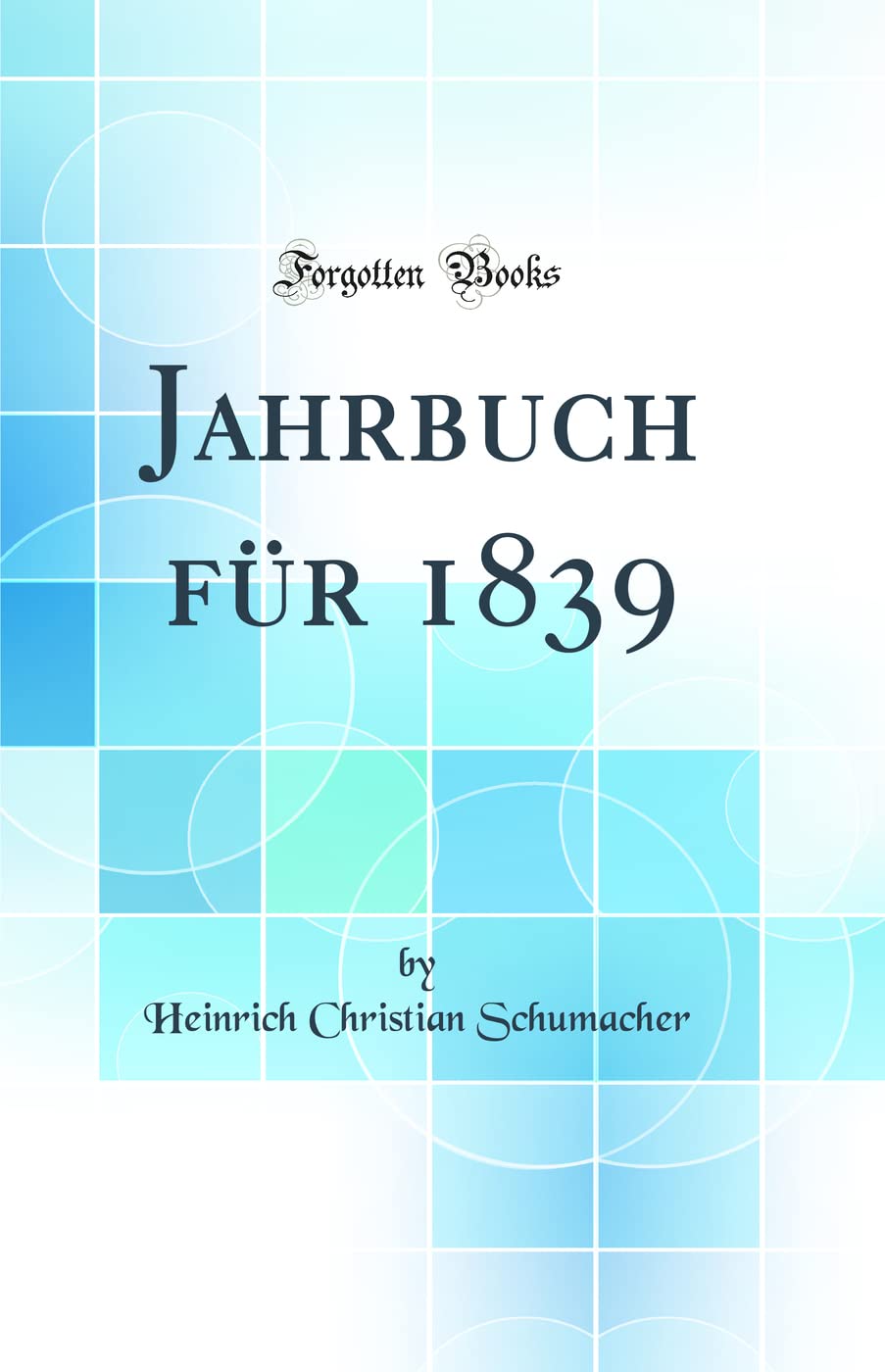 Jahrbuch für 1839 (Classic Reprint) Natural Sciences