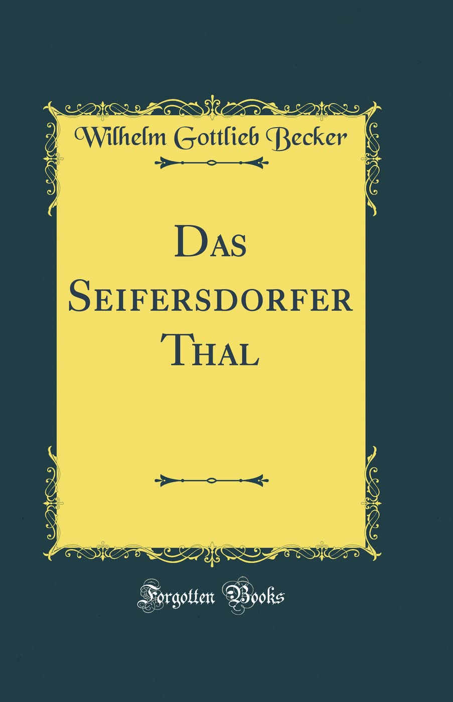Das Seifersdorfer Thal (Classic Reprint) Lifestyle