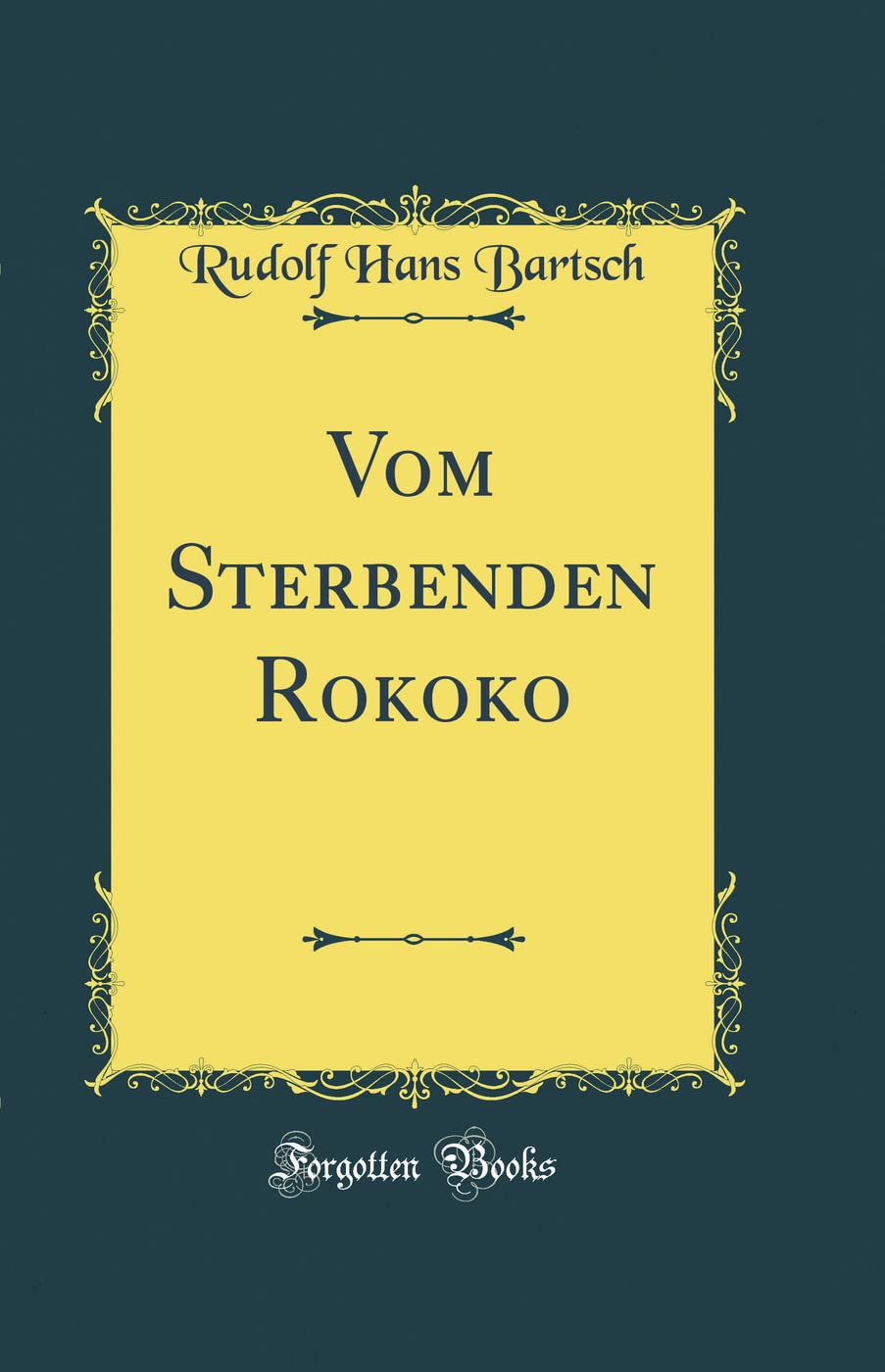 Vom Sterbenden Rokoko (Classic Reprint) Film, Art & Culture
