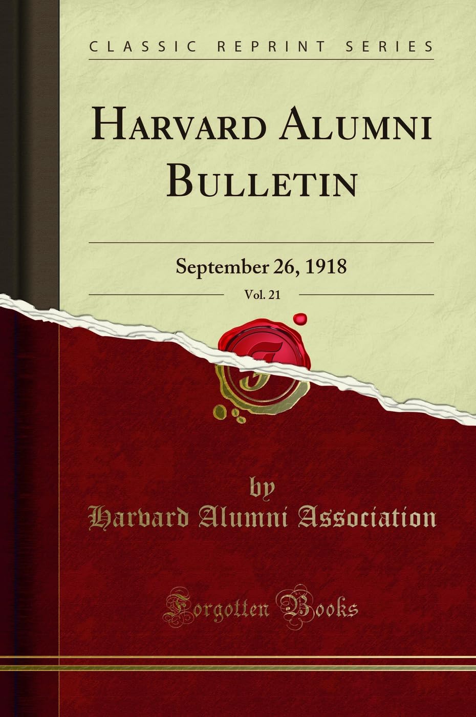 Harvard Alumni Bulletin, Vol. 21: September 26, 1918 (Classic Reprint) Reference Books