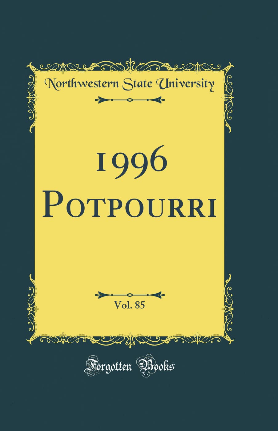1996 Potpourri, Vol. 85 (Classic Reprint) Leisure & Fun