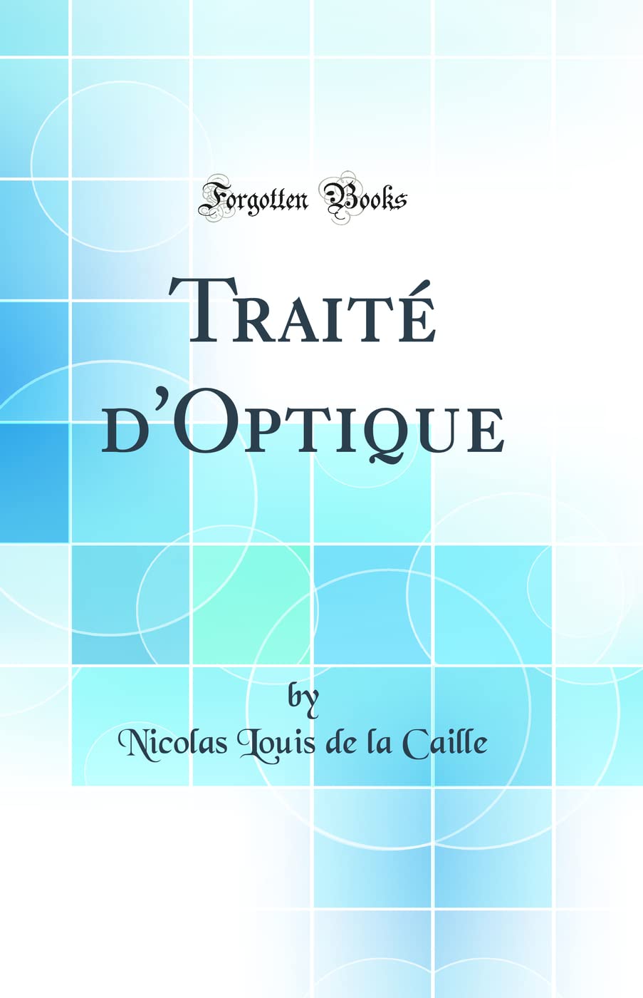 Traité d'Optique (Classic Reprint) book