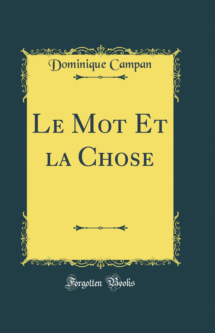 Le Mot Et la Chose (Classic Reprint) book