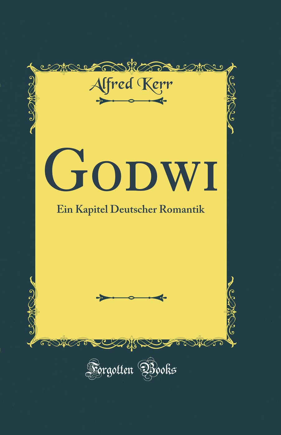 Godwi: Ein Kapitel Deutscher Romantik (Classic Reprint) Film, Art & Culture