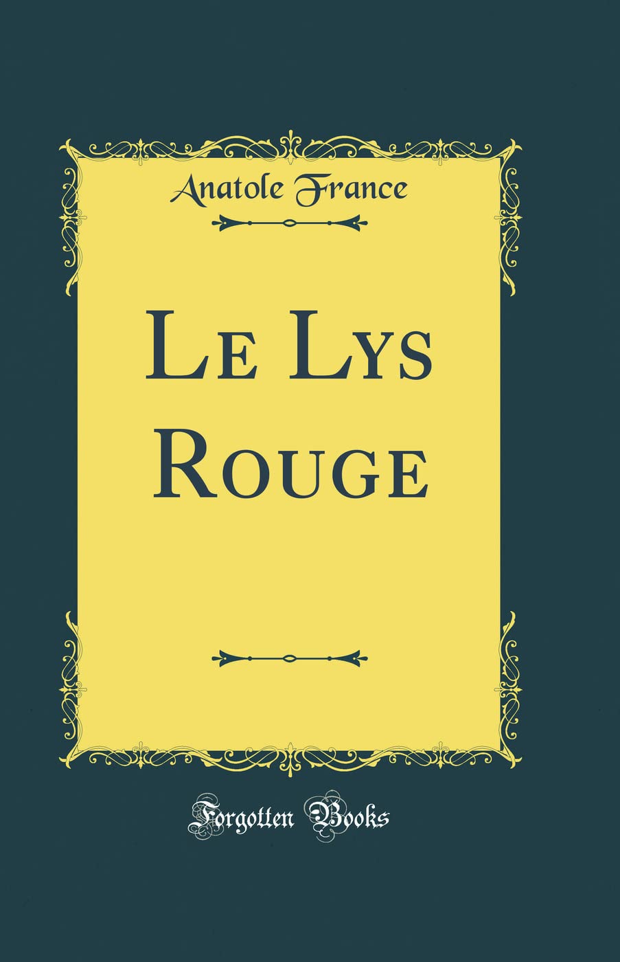 Le Lys Rouge (Classic Reprint) book