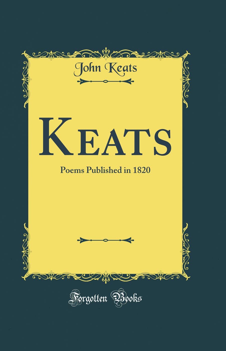 Keats: Poems Published in 1820 (Classic Reprint) Poetry