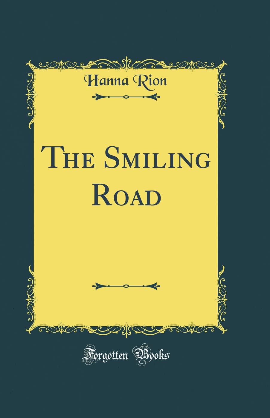 The Smiling Road (Classic Reprint) Novels & Short Stories