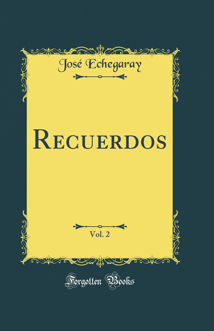 Recuerdos, Vol. 2 (Classic Reprint) Contemporary literature