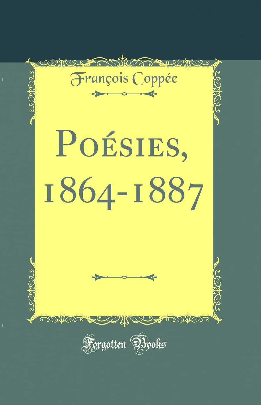 Poésies, 1864-1887 (Classic Reprint) book