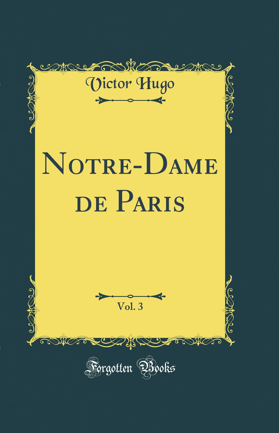 Notre-Dame de Paris, Vol. 3 (Classic Reprint) book