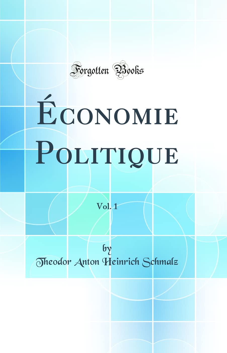 Économie Politique, Vol. 1 (Classic Reprint) book