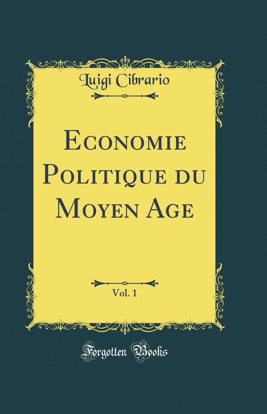 Economie Politique du Moyen Age, Vol. 1 (Classic Reprint) book