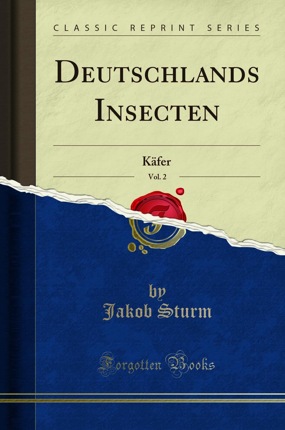 Deutschlands Insecten, Vol. 2: Käfer (Classic Reprint) Business & Technology