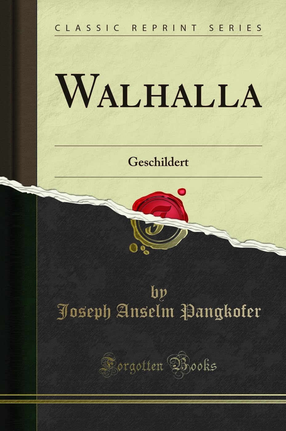 Walhalla: Geschildert (Classic Reprint) Social Sciences