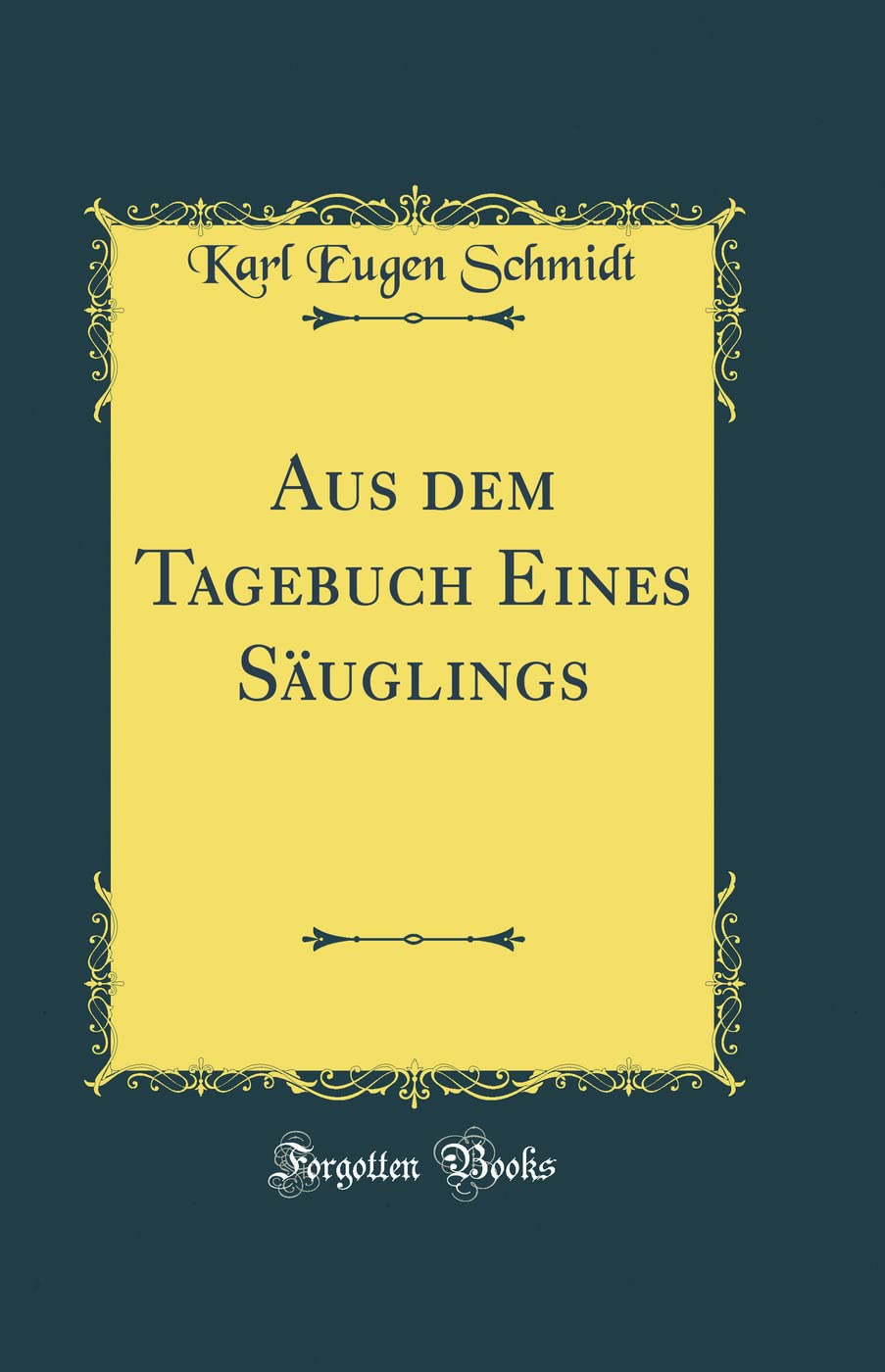 Aus dem Tagebuch Eines Säuglings (Classic Reprint) Leisure, Home & Garden