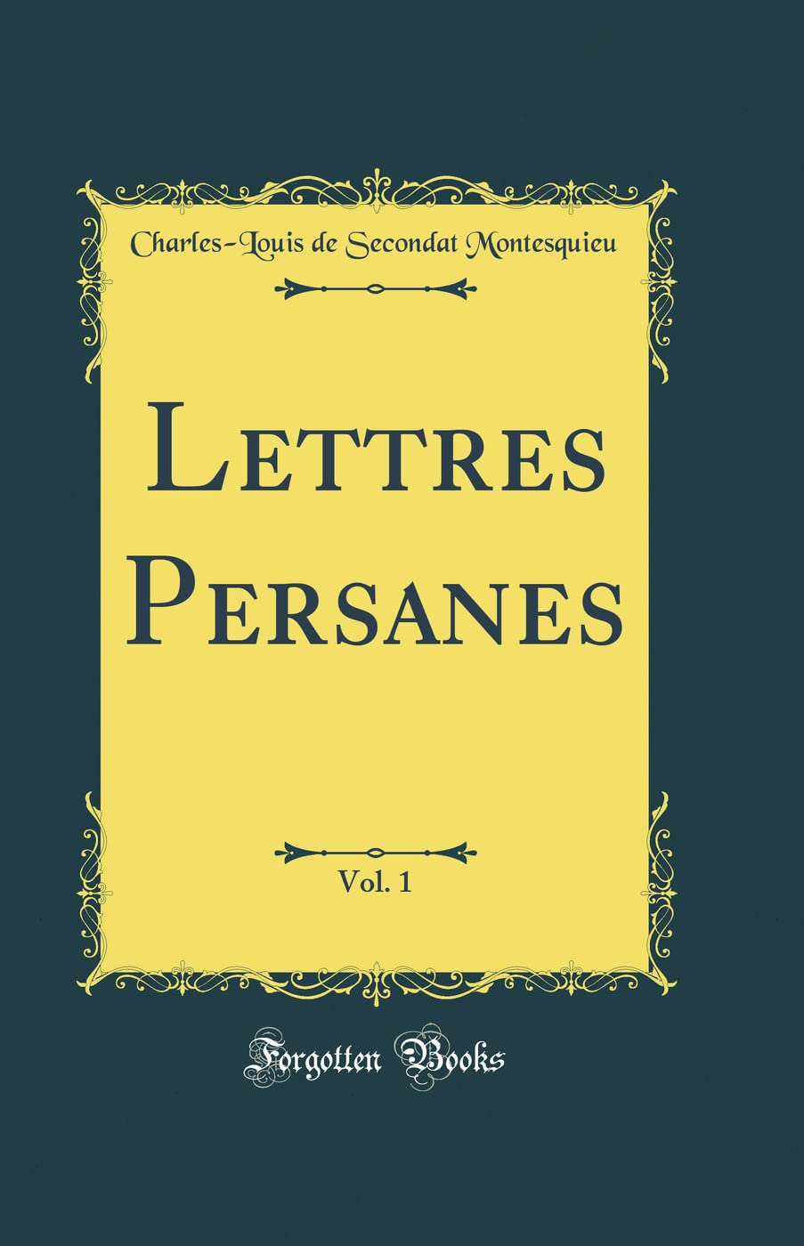 Lettres Persanes, Vol. 1 (Classic Reprint) book