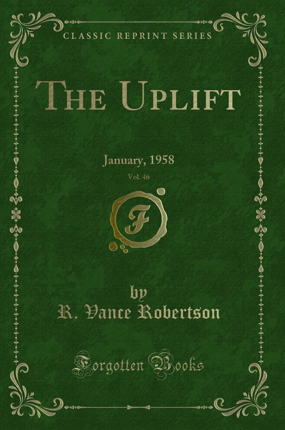 The Uplift, Vol. 46: January, 1958 (Classic Reprint) Novels & Short Stories
