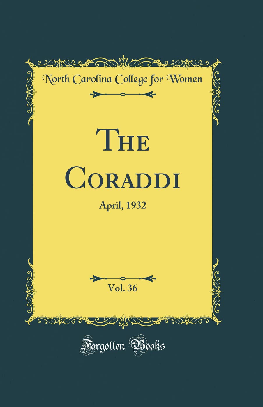The Coraddi, Vol. 36: April, 1932 (Classic Reprint) Novels & Short Stories