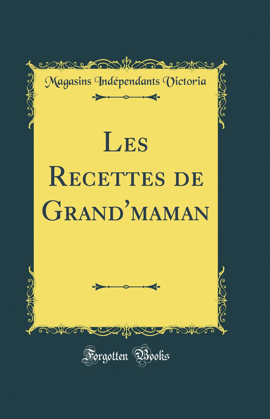 Les Recettes de Grand'maman (Classic Reprint) book