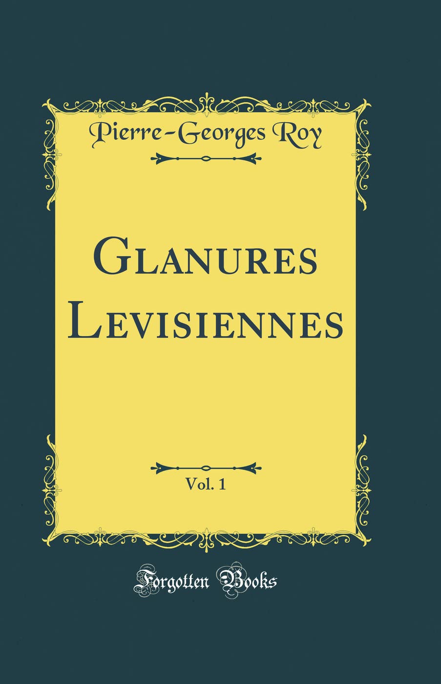 Glanures Levisiennes, Vol. 1 (Classic Reprint) book