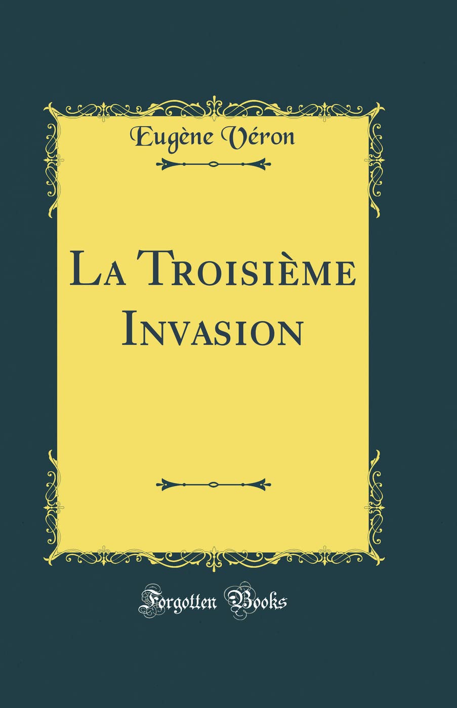 La Troisième Invasion (Classic Reprint) book