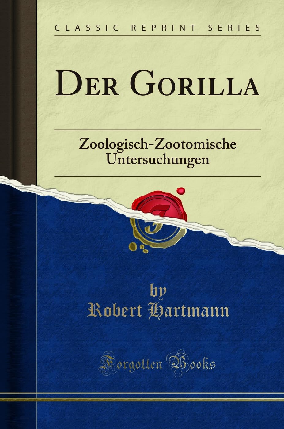 Der Gorilla: Zoologisch-Zootomische Untersuchungen (Classic Reprint) Business & Technology