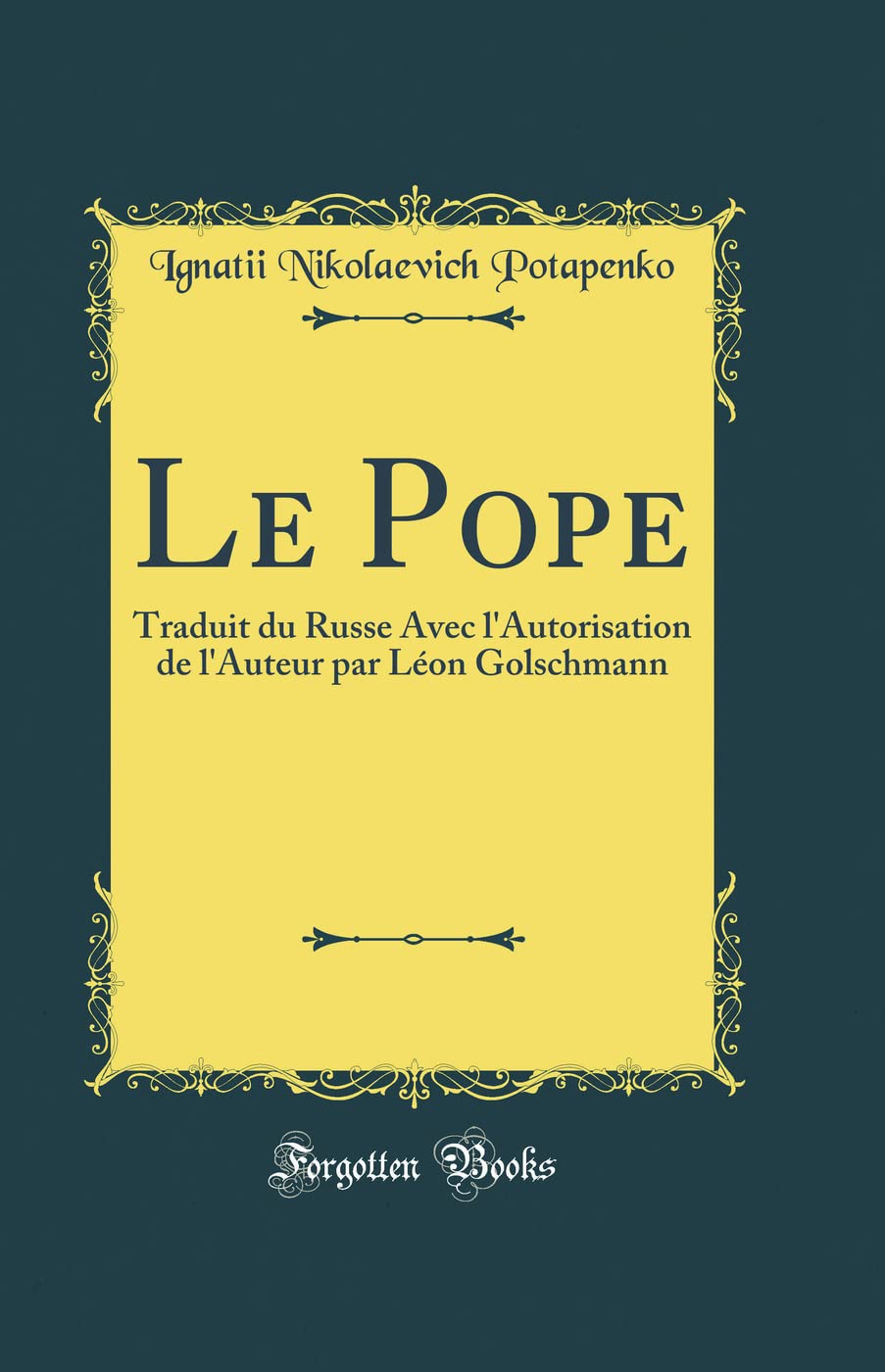 Le Pope: Traduit du Russe Avec l'Autorisation de l'Auteur par Léon Golschmann (Classic Reprint) book