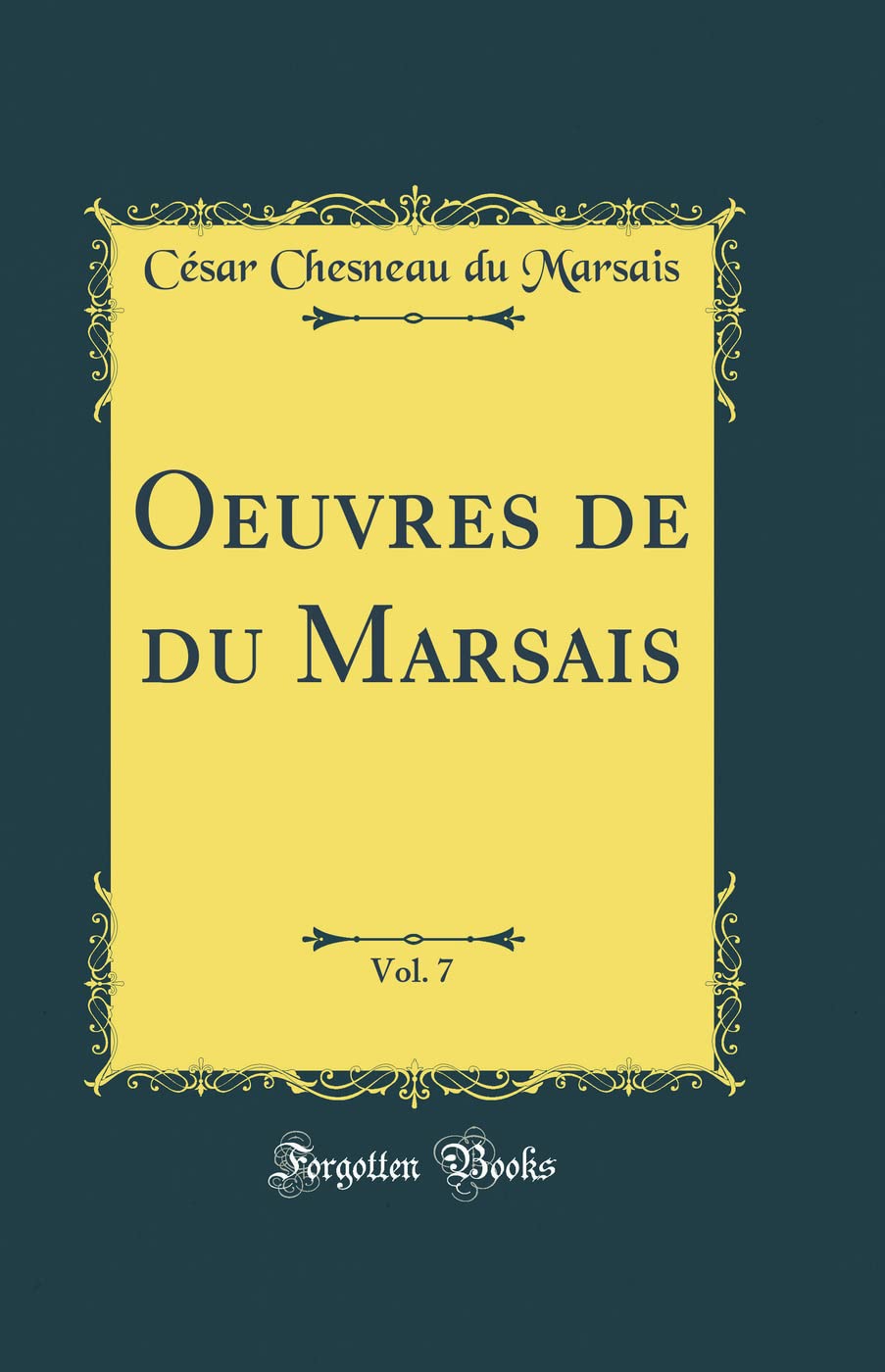 Oeuvres de du Marsais, Vol. 7 (Classic Reprint) book