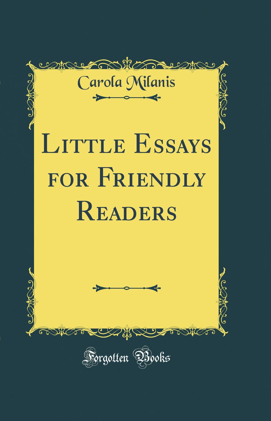 Little Essays for Friendly Readers (Classic Reprint) Lifestyle