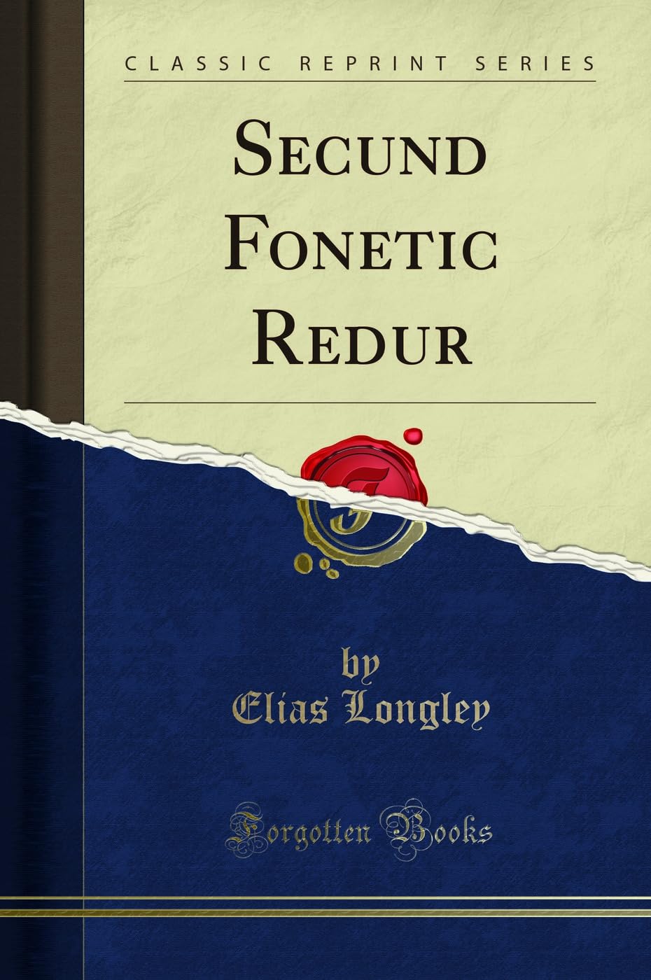 Secund Fonetic Redur (Classic Reprint) Social Sciences