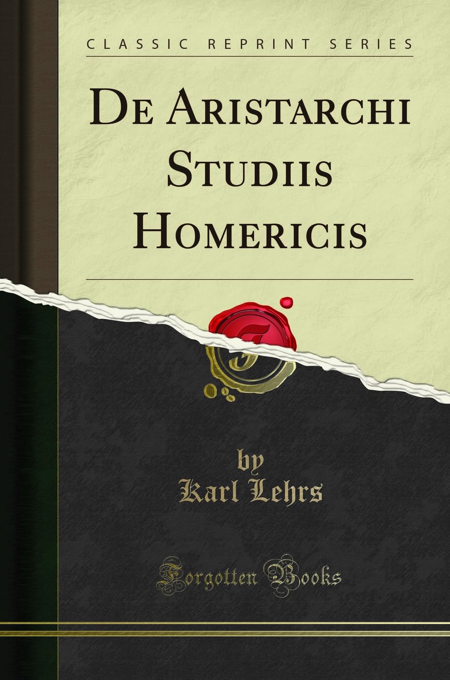 De Aristarchi Studiis Homericis (Classic Reprint) Social Sciences