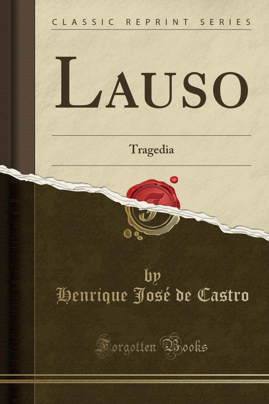 Lauso: Tragedia (Classic Reprint) Drama