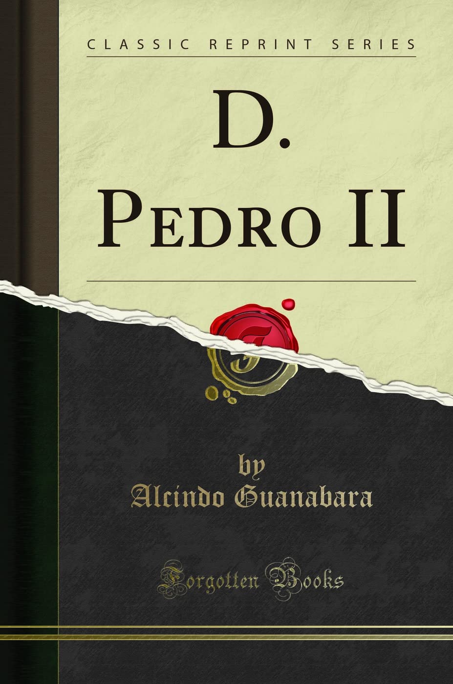 D. Pedro II (Classic Reprint) Social Sciences