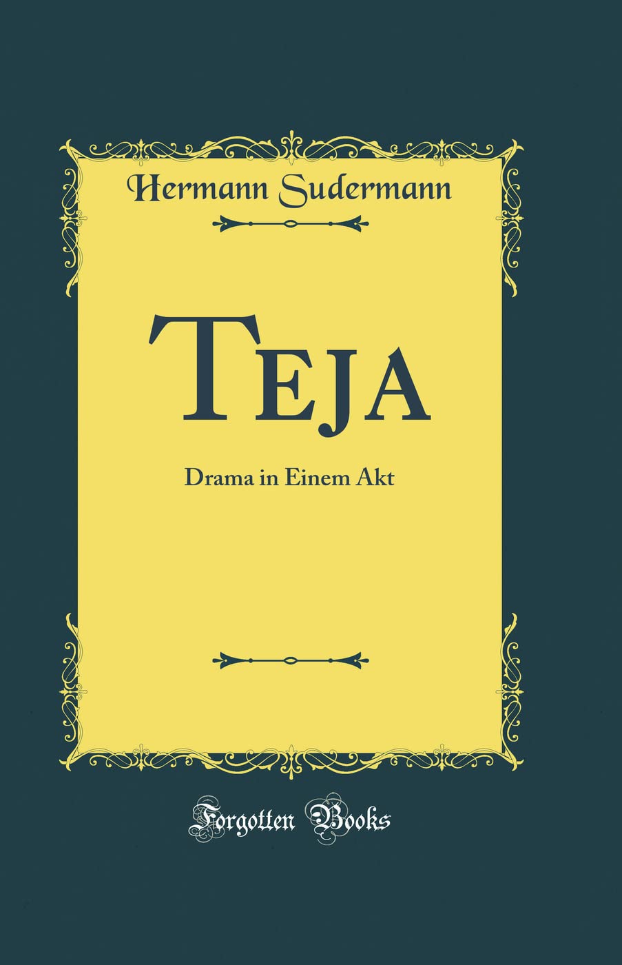Teja: Drama in Einem Akt (Classic Reprint) Drama