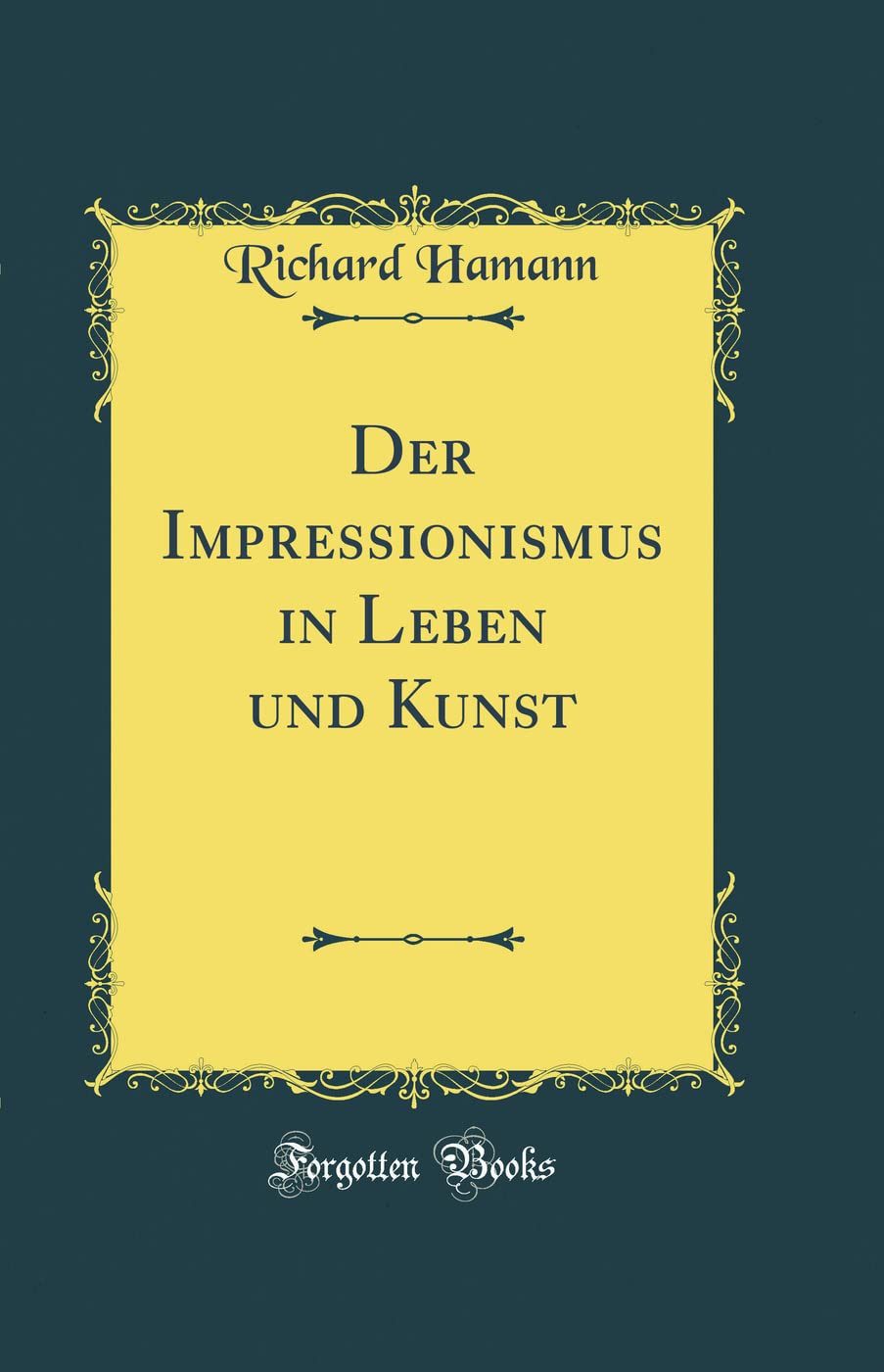 Der Impressionismus in Leben und Kunst (Classic Reprint) Philosophy