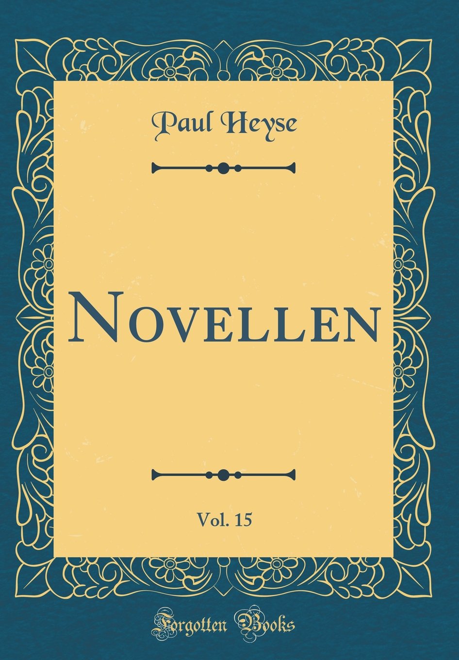 Novellen, Vol. 15 (Classic Reprint) Film, Art & Culture