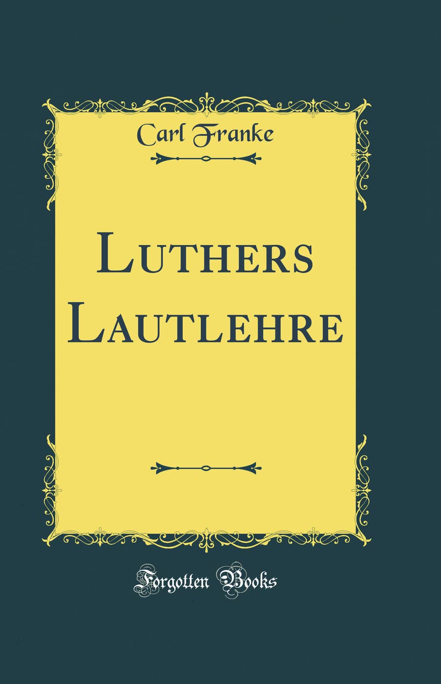 Luthers Lautlehre (Classic Reprint) Film, Art & Culture