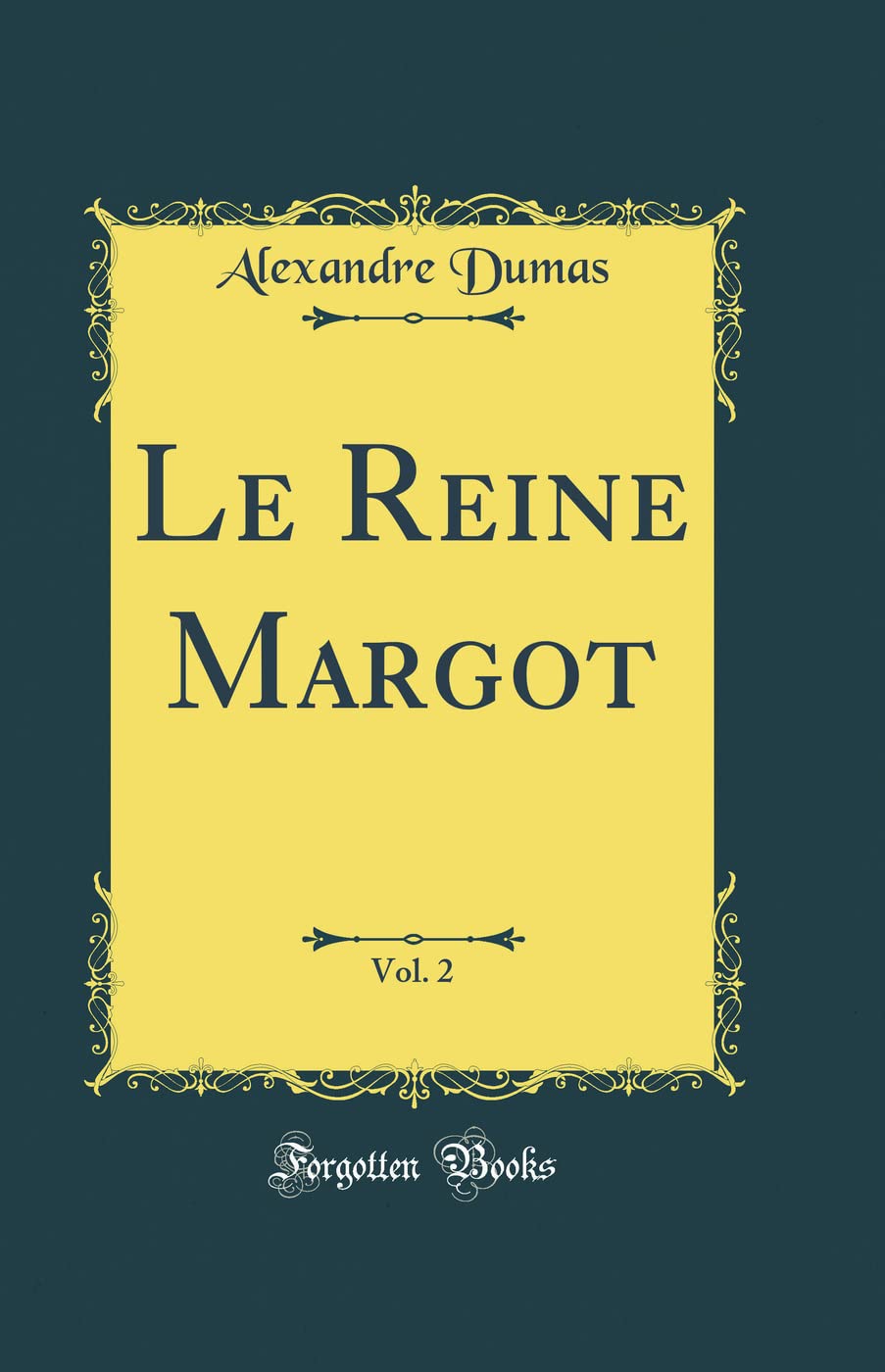 Le Reine Margot, Vol. 2 (Classic Reprint) book